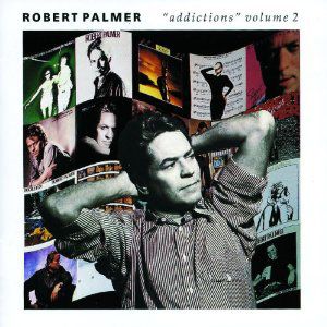 Album Addictions Volume II - Robert Palmer