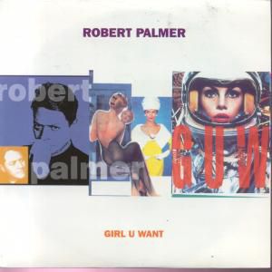 Album Robert Palmer - Girl U Want