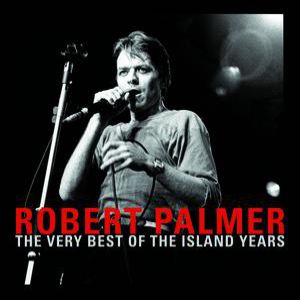 Album Robert Palmer - The Very Best of the Island Years