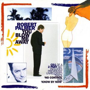 Album You Blow Me Away - Robert Palmer