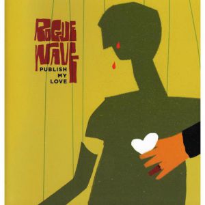 Album Rogue Wave - Publish My Love