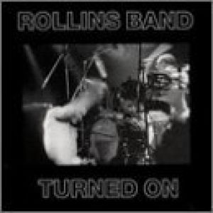 Album Rollins Band - Turned On