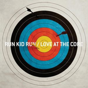 Album Run Kid Run - Love at the Core