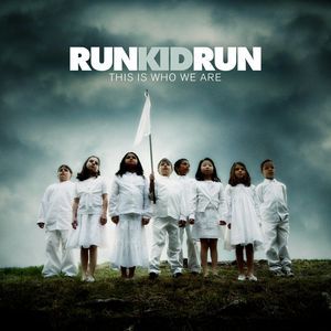 Album Run Kid Run - This Is Who We Are