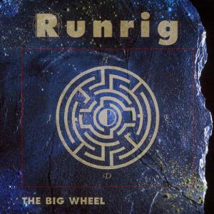 Runrig The Big Wheel, 1991