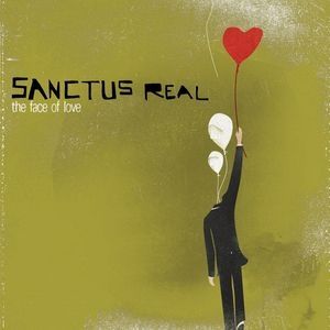 Album Sanctus Real - The Face of Love