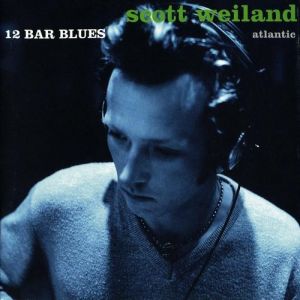 Album Scott Weiland - 12 Bar Blues