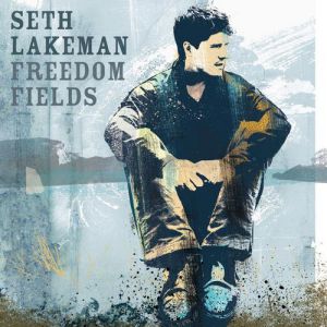 Album Seth Lakeman - Freedom Fields