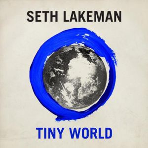 Album Seth Lakeman - Tiny World