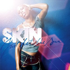 Album Skin - Just Let The Sun