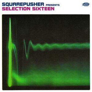 Album Squarepusher - Selection Sixteen