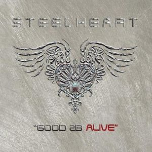 Album Good 2B Alive - Steelheart
