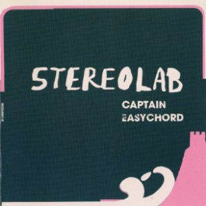 Album Captain Easychord - Stereolab