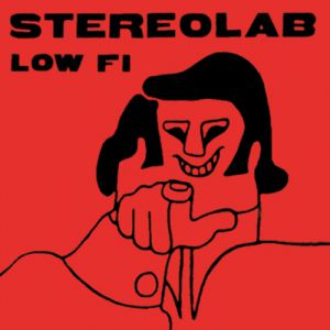 Album Stereolab - Low Fi