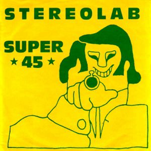 Album Super 45 - Stereolab