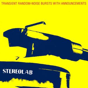 Album Transient Random-Noise Bursts with Announcements - Stereolab