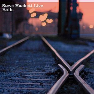 Album Steve Hackett - Live Rails