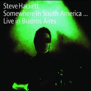 Album Somewhere in South America... - Steve Hackett