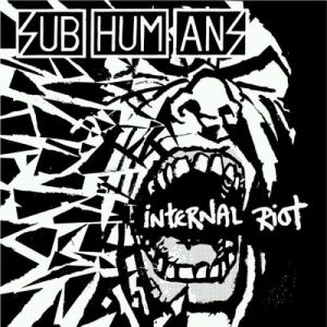 Album Subhumans - Internal Riot