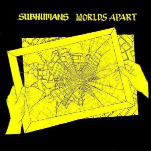Album Worlds Apart - Subhumans