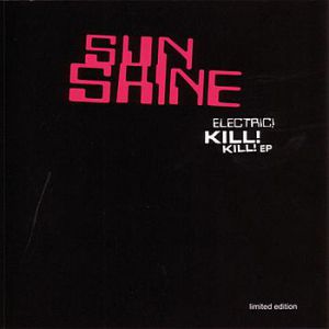 Album Electric! Kill! Kill! EP - Sunshine
