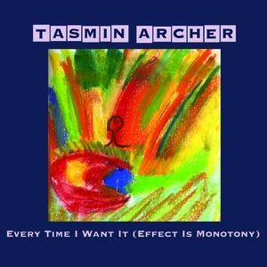 Effect Is Monotony - Tasmin Archer