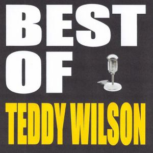 Best of Teddy Wilson - album