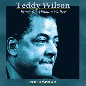 Album Teddy Wilson - Blues for Thomas Waller
