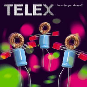 Telex How Do You Dance?, 2006
