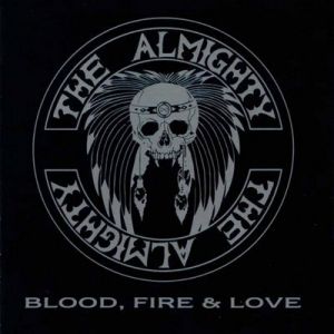 Album The Almighty - Blood, Fire and Love