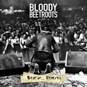 Album The Bloody Beetroots - Best of...Remixes