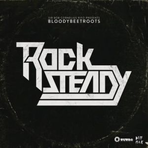 Album The Bloody Beetroots - Rocksteady