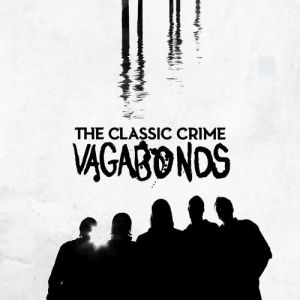 Album The Classic Crime - Vagabonds
