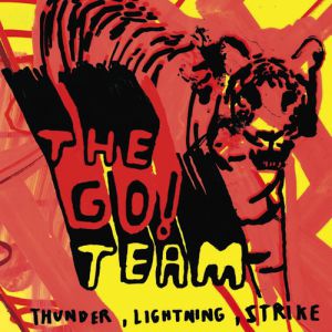 Album Thunder, Lightning, Strike - The Go! Team