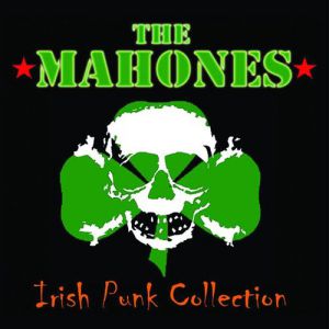 Album The Mahones - Irish Punk Collection