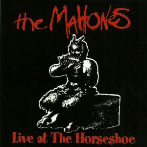 Album The Mahones - Live at the Horseshoe