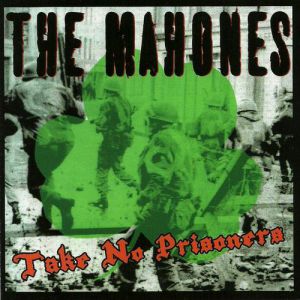 Album The Mahones - Take No Prisoners