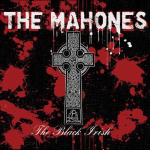 Album The Mahones - The Black Irish