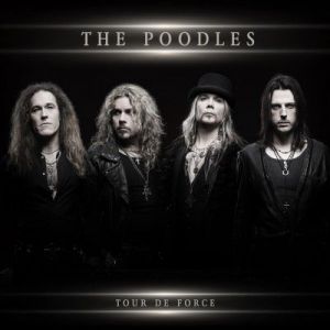 Album The Poodles - Tour De Force