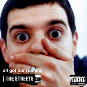 Album The Streets - All Got Our Runnins