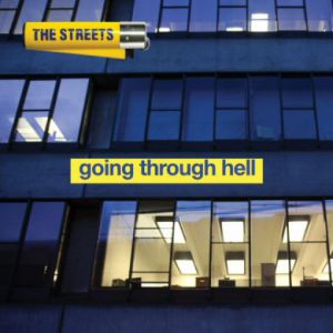 Album The Streets - Going Through Hell