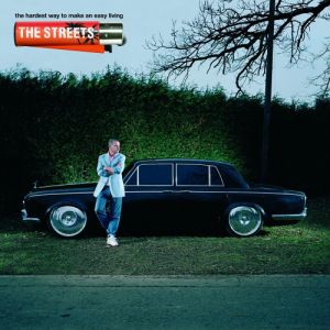 Album The Hardest Way to Make an Easy Living - The Streets