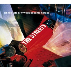 Album The Streets - Weak Become Heroes
