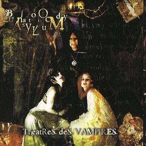 Album Bloody Lunatic Asylum - Theatres Des Vampires