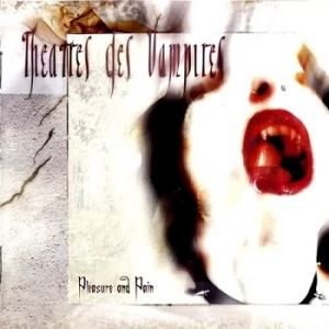 Album Pleasure and Pain - Theatres Des Vampires