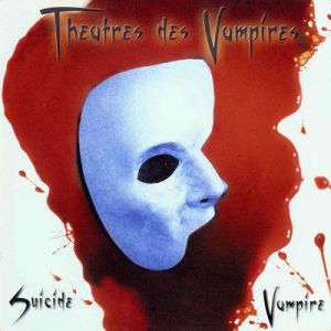 Album Suicide Vampire - Theatres Des Vampires