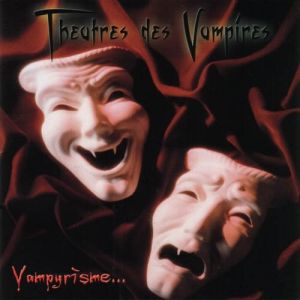 Album Theatres Des Vampires - Vampyrìsme...