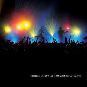 Album Thrice - Live at the House of Blues
