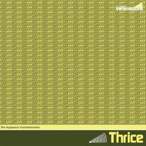 Album Thrice - The Myspace Transmissions