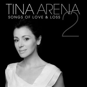 Tina Arena Songs of Love & Loss 2, 2008